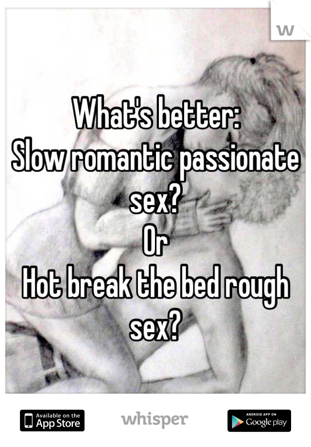 Slow rough sex